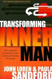 book cover of The Transformation of the Inner Man by John Loren Sandford