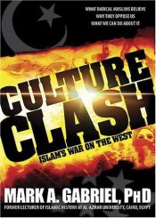 book cover of Culture Clash: Islam's War on the West by Mark A. Gabriel