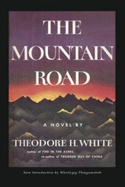 book cover of The Mountian Road by Theodore H. White