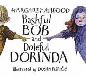 book cover of Bashful Bob and Doleful Dorinda by 瑪格麗特·愛特伍