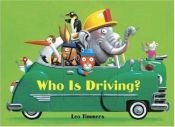 book cover of Who's driving? by Leo Timmers