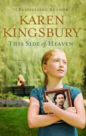 book cover of This Side of Heaven by Karen Kingsbury
