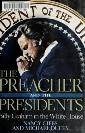 book cover of The Preacher and the Presidents by Nancy Gibbs