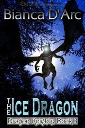 book cover of The Ice Dragon by Bianca D'Arc