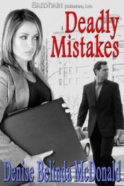 book cover of Deadly Mistakes by Denise Belinda McDonald
