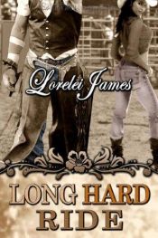 book cover of Rough Riders: Long Hard Ride by Lorelei James