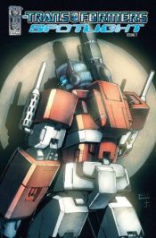 book cover of The Transformers: Spotlight, Vol. 2 (v. 2) by Simon Furman