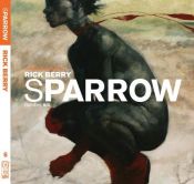 book cover of Sparrow Volume 6: Rick Berry (Art Book Series) by Rick Berry