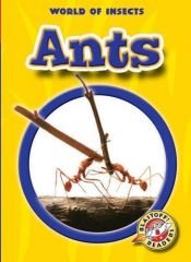 book cover of Ants (Blastoff! Readers: World of Insects) by Emily K. Green