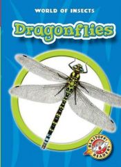 book cover of Dragonflies (Blastoff! Readers: World of Insects) by Emily K. Green