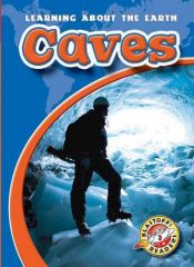 book cover of Caves (Blastoff! Readers: Learning about the Earth) by Emily K. Green