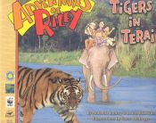 book cover of Adventures of Riley--Tigers in Terai by Amanda Lumry