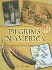 book cover of Pilgrims in America (Events in American History) by L. L. Owens