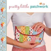 book cover of Pretty little patchwork by Valerie Van Arsdale Shrader