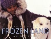 book cover of Frozen Land (Vanishing Cultures Series) by Jan Reynolds