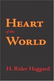 book cover of Heart of the World by H. Rider Haggard