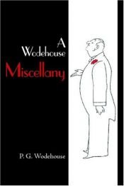 book cover of A Wodehouse Miscellany by P.G. Wodehouse