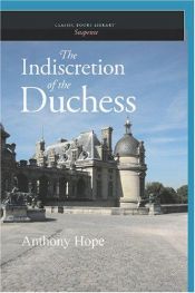 book cover of The Indiscretion of the Duchess by Anthony Hope