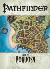 book cover of Pathfinder Chronicles: Guide to Korvosa by James Jacobs