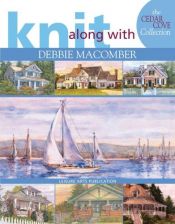 book cover of Knit Along with Debbie Macomber - The Cedar Cove Collection by 黛比‧馬康伯