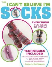 book cover of I Can't Believe I'm Knitting Socks (Leisure Arts #4083) by Cindy Guggemos; Leisure Arts