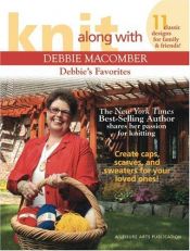 book cover of Knit Along With Debbie Macomber: Debbie's Favorites (Leisure Arts #4692) by Деби Макомбър