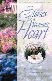 book cover of Stories for a Woman's Heart: Over 100 stories to encourage her soul by Alice Gray