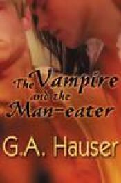 book cover of The Vampire And The Man-Eater by G. A. Hauser