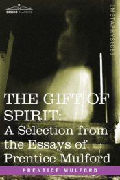 book cover of Gift of the Spirit by Prentice Mulford