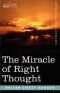 The Miracle Of Right Thought