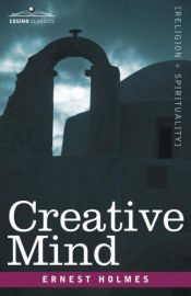 book cover of Creative Mind by Ernest Holmes