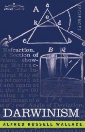 book cover of Darwinism: An Exposition of the Theory of Natural Selection with Some by Alfred Russel Wallace