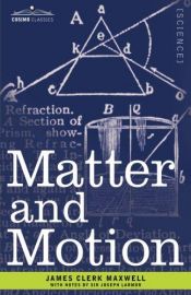 book cover of Matter and motion by 詹姆斯·克拉克·馬克士威