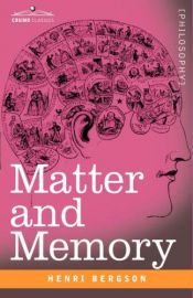 book cover of Matter and Memory by Anrī Bergsons