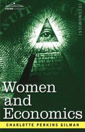 book cover of Mujeres y economía: un estudio sobre la relación económica entre hombres y mujeres como factor de la evolución social by Charlotte Perkins Gilman