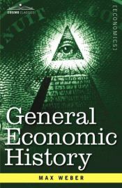 book cover of General Economic History by Макс Вебер