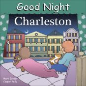 book cover of Good Night Charleston (Good Night Our World series) by Mark Jasper