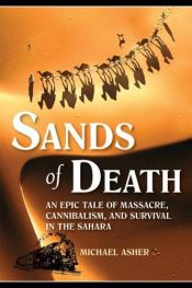 book cover of Sands of Death: An Epic Tale Of Massacre And Survival In The Sahara by Michael Asher