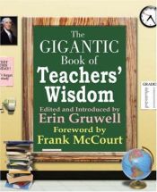 book cover of The Gigantic Book of Teachers' Wisdom by Frank McCourt