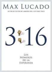 book cover of 3:16: Los numeros de la esperanza by Max Lucado