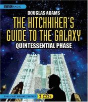 book cover of The Hitchhiker's Guide to the Galaxy: Quintessential Phase (dramatization) by داگلاس آدامز