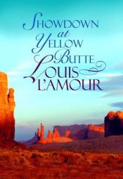 book cover of Showdown At Yellow Butte by Louis L'Amour