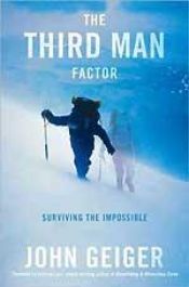 book cover of The Third Man factor : surviving the impossible by John G. Geiger