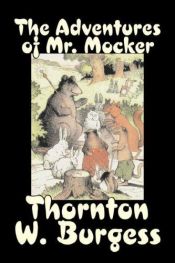 book cover of The Adventures Of Mr. Mocker by Thorton W. Burgess