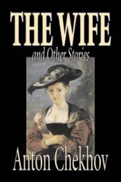 book cover of The Wife and Other Stories by Anton Çehov
