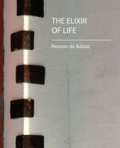 book cover of The Elixir of Life by انوره دو بالزاک