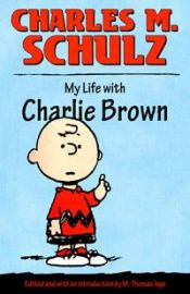 book cover of My life with Charlie Brown by Charles M. Schulz