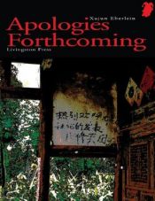 book cover of Apologies Forthcoming: Stories Not About Mao by Xujun Eberlein