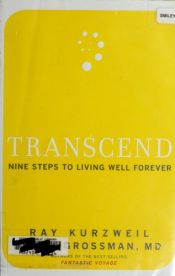 book cover of Transcend: Nine Steps to Living Well Forever by Raymond Kurzweil