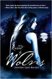 book cover of Raised by wolves by Jennifer Barnes